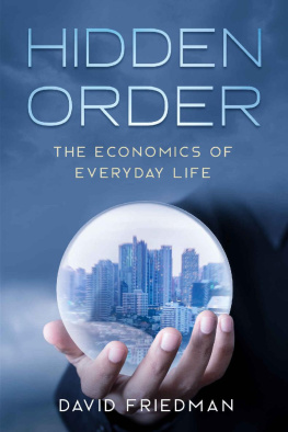 David Friedman Hidden Order: The Economics of Everyday Life