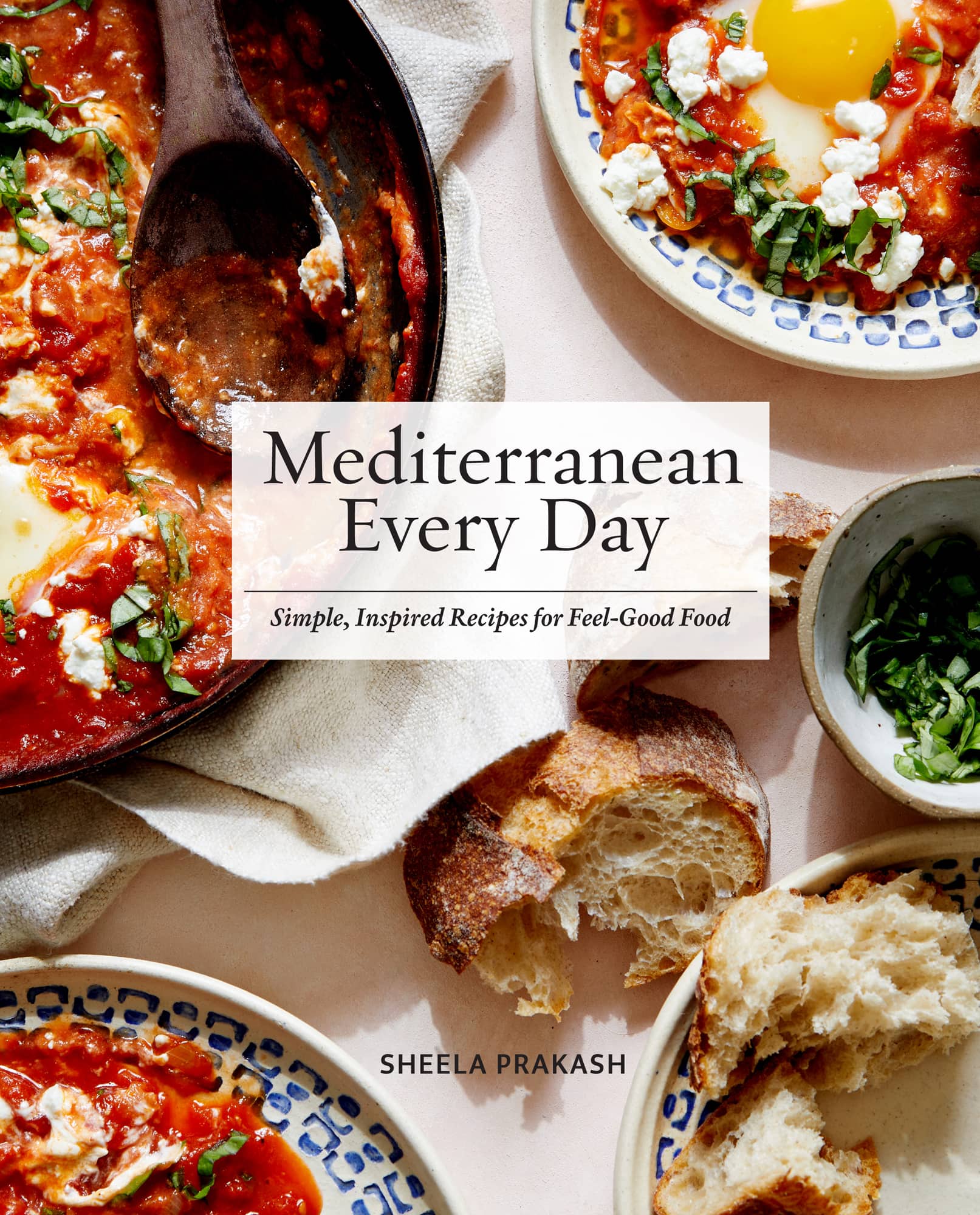 Mediterranean Every Day Simple Inspired Recipes for Feel-Good Food SHEELA - photo 1