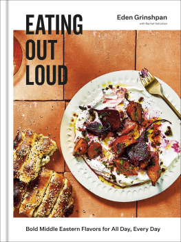 Eden Grinshpan - Bold Middle Eastern Flavors for All Day, Every Day: A Cookbook