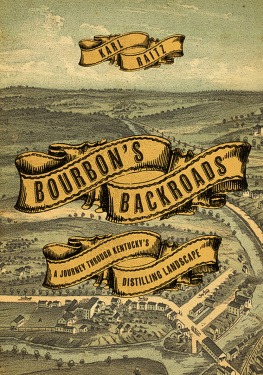 Karl Raitz Bourbons Backroads: A Journey through Kentuckys Distilling Landscape