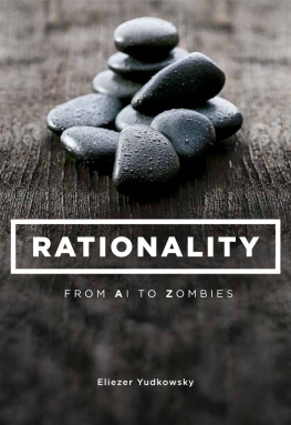 Eliezer Yudkowsky Rationality: From AI to Zombies