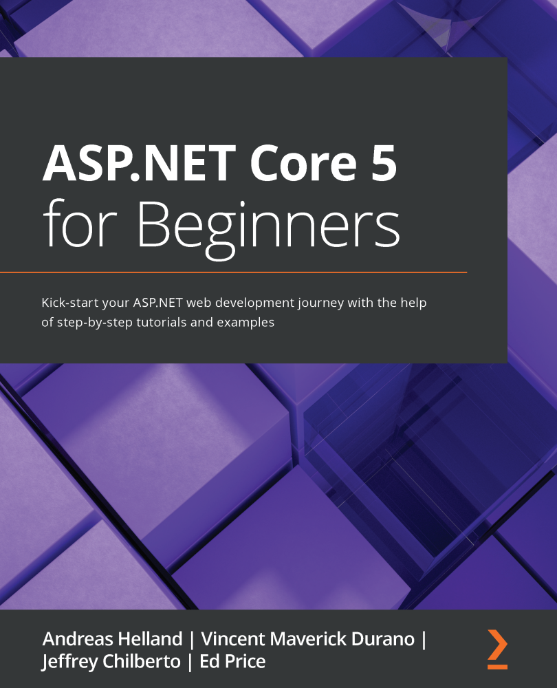 ASPNET Core 5 for Beginners Kick-start your ASPNET web development journey - photo 1