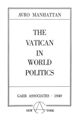 Avro Manhattan The Vatican in World Politics [full]