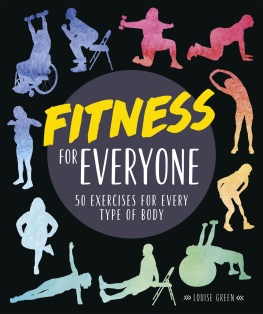 Green - Fitness for Everyone: 50 Exercises for Every Type of Body