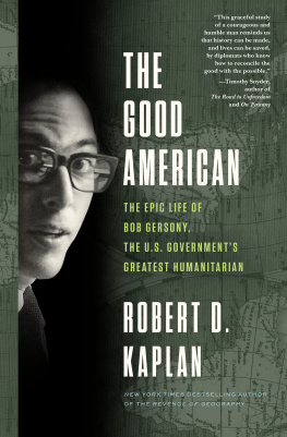 Robert D. Kaplan - The Good American