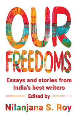 Nilanjana S Roy (ed.) Our Freedoms: Essays and Stories from India’s Best Writers