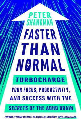 Edward Hallowell Faster Than Normal: Turbocharge Your Focus, Productivity, and Success With the Secrets of the ADHD Brain