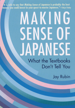 Jay Rubin - Making Sense of Japanese: What the Textbooks Dont Tell You