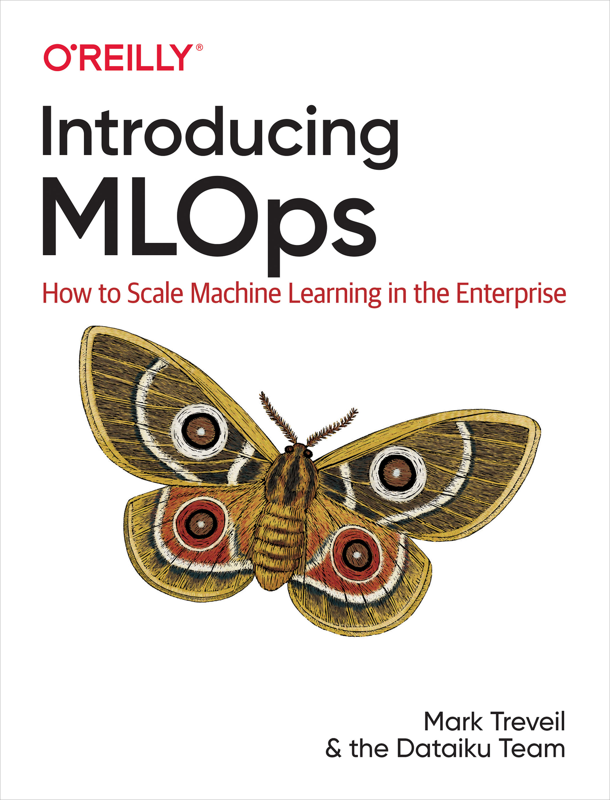 Introducing MLOps by Mark Treveil and the Dataiku Team Copyright 2020 - photo 1