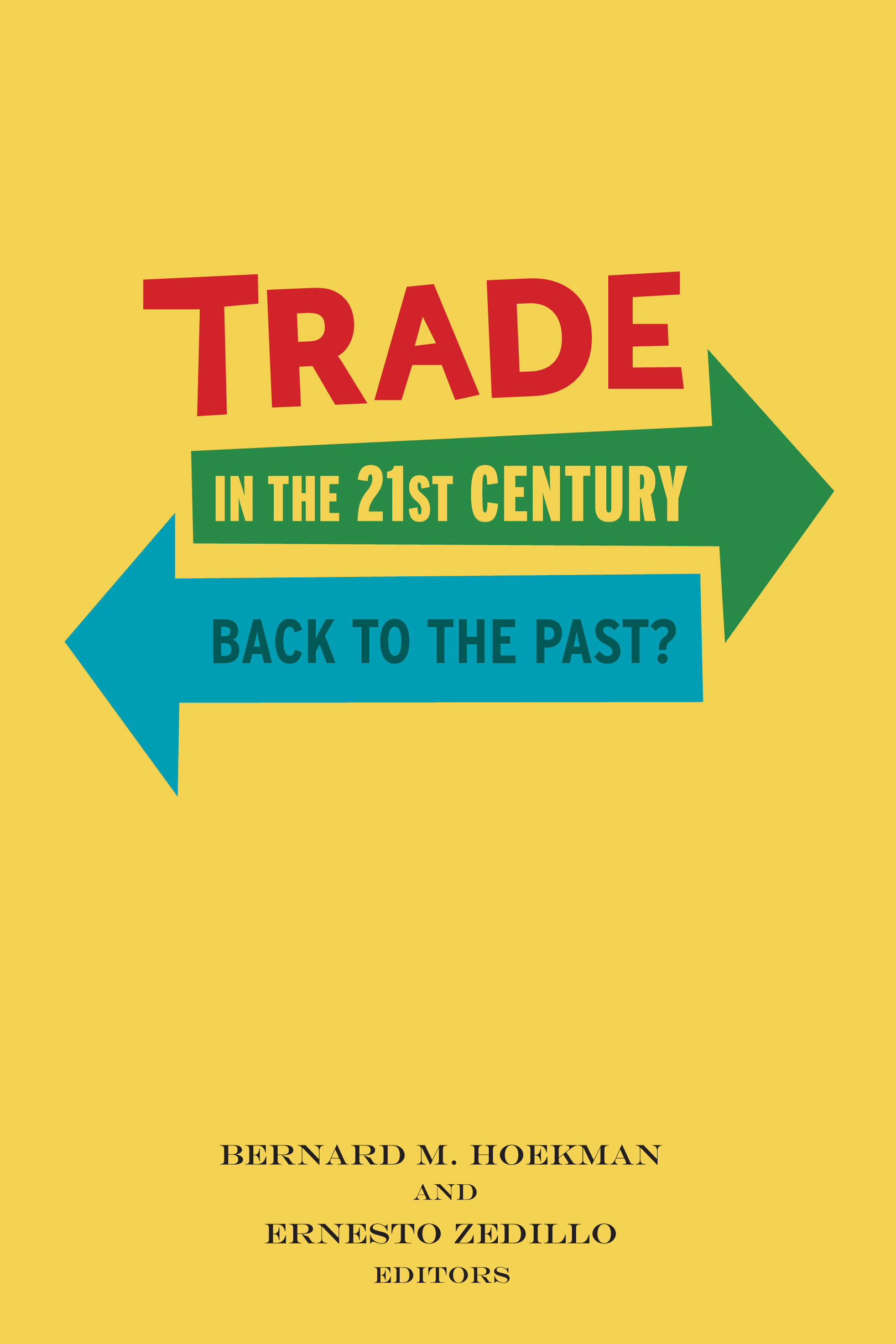 TRADE IN THE 21 CENTURY BACK TO THE PAST Edited by BERNARD HOEKMAN - photo 1