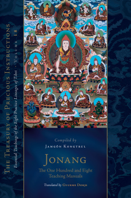 Jamgon Kongtrul - Jonang: The One Hundred and Eight Teaching Manuals: The Treasury of Precious Instructions: Essential Teachings of the Eight Practice Lineages of Tibet - Volume 18