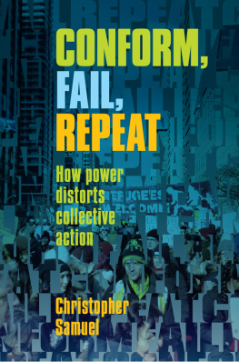 Christopher Samuel - Conform, Fail, Repeat: How Power Distorts Collective Action