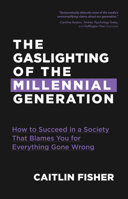 Caitlin Fisher The Gaslighting of the Millennial Generation