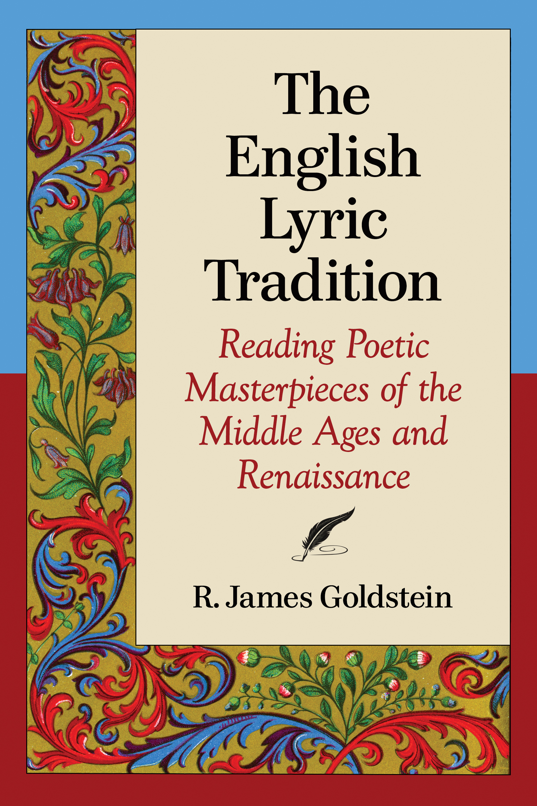 The English Lyric Tradition Reading Poetic Masterpieces of the Middle Ages and Renaissance - image 1