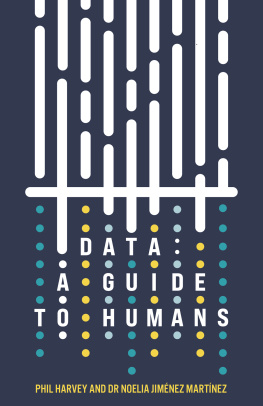 Phil Harvey and Dr Noelia Jiménez Martínez - Data a Guide to Humans