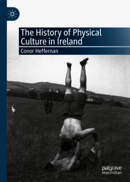 Conor Heffernan - The History of Physical Culture in Ireland