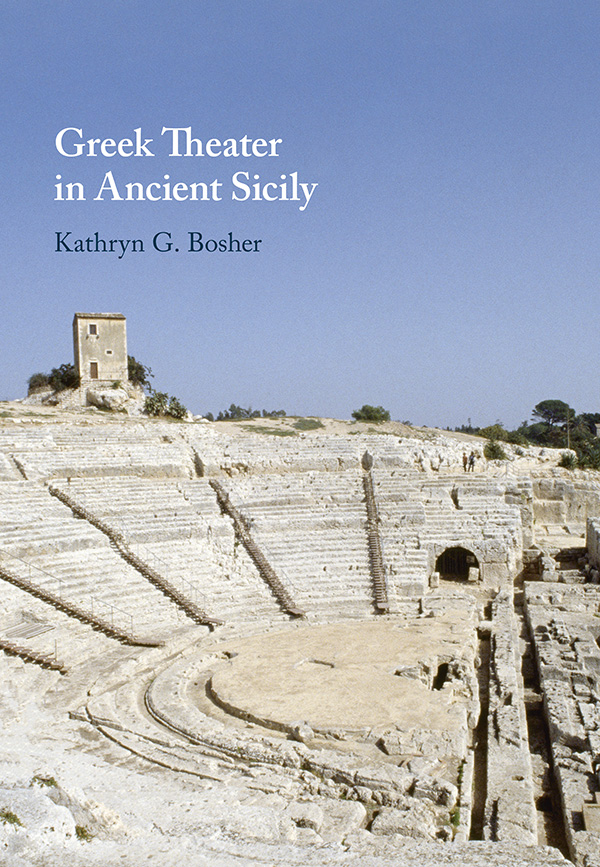 Contents Greek Theater in Ancient Sicily Studies of ancient theater have - photo 1