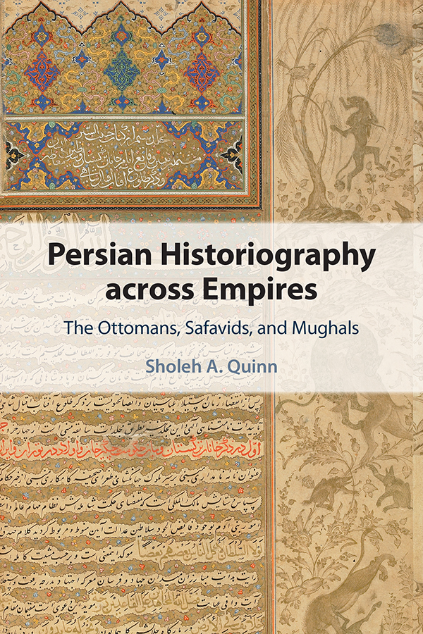 Contents Persian Historiography across Empires Persian served as one of the - photo 1