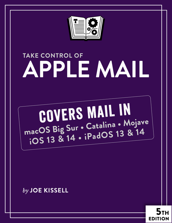 Take Control of Apple Mail 51 Joe Kissell Copyright 2021 alt concepts inc - photo 1