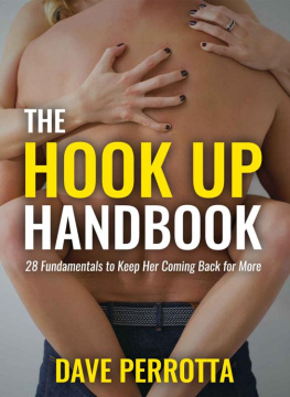 David Perrotta - The Hook Up Handbook: 28 Fundamentals to Keep Her Coming Back for More