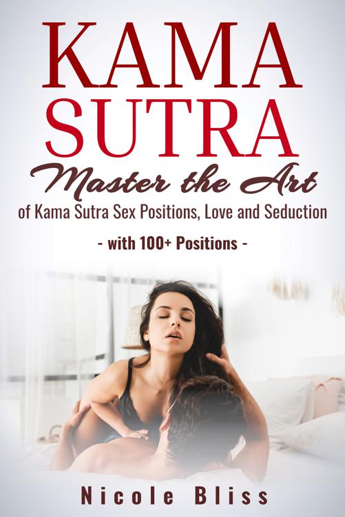 Kama Sutra Master the Art of Kama Sutra Sex Positions Love and Seduction - - photo 1