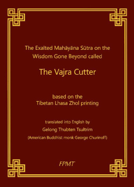 Shakyamuni Buddha - The Exalted Mahayana Sutra on the Wisdom Gone Beyond Called the Vajra Cutter based on the Tibetan Lhasa Zhol Printing