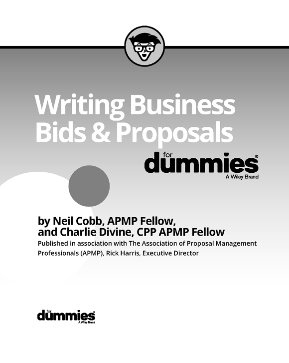 Writing Business Bids Proposals For Dummies Published by John Wiley Sons - photo 2