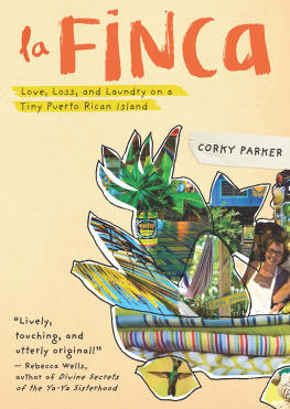 Corky Parker - La Finca: Love, Loss, and Laundry on a Tiny Puerto Rican Island