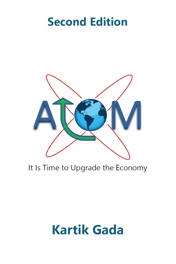 ATOM ATOM It Is Time to Upgrade the Economy Second Edition Kartik Gada - photo 1
