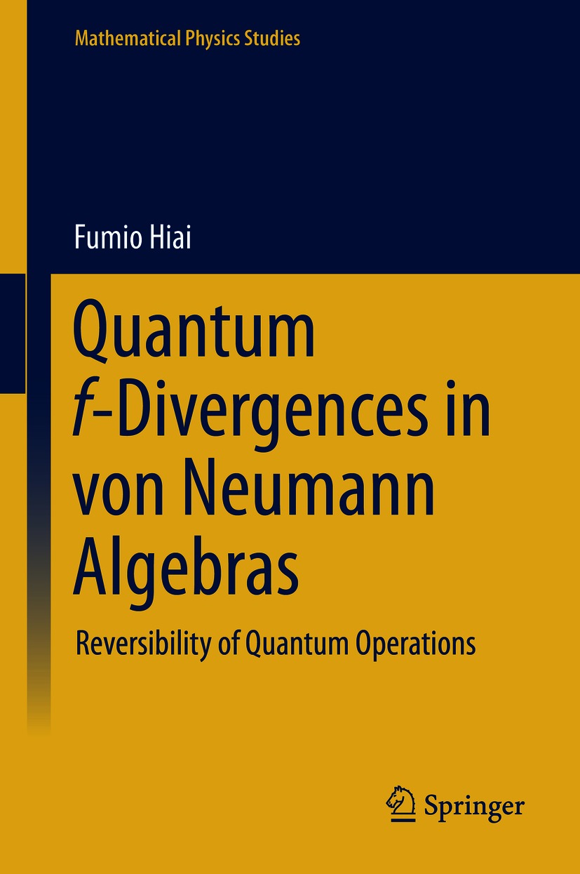 Book cover of Quantum f-Divergences in von Neumann Algebras Mathematical - photo 1