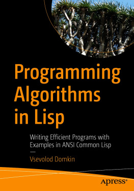 Vsevolod Domkin - Programming Algorithms in Lisp: Writing Efficient Programs with Examples in ANSI Common Lisp