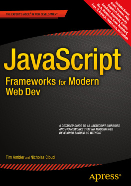 Tim Ambler and Nicholas Cloud - JavaScript Frameworks for Modern Web Dev