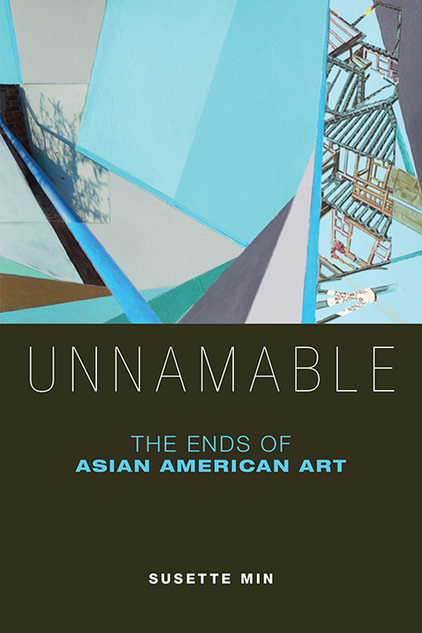 Unnamable The Ends of Asian American Art - image 1