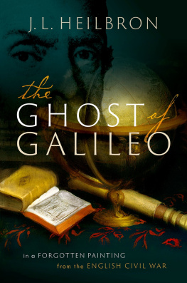 J.L. Heilbron The Ghost of Galileo: In a Forgotten Painting from the English Civil War