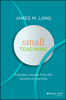 James M. Lang - Small Teaching: Everyday Lessons from the Science of Learning