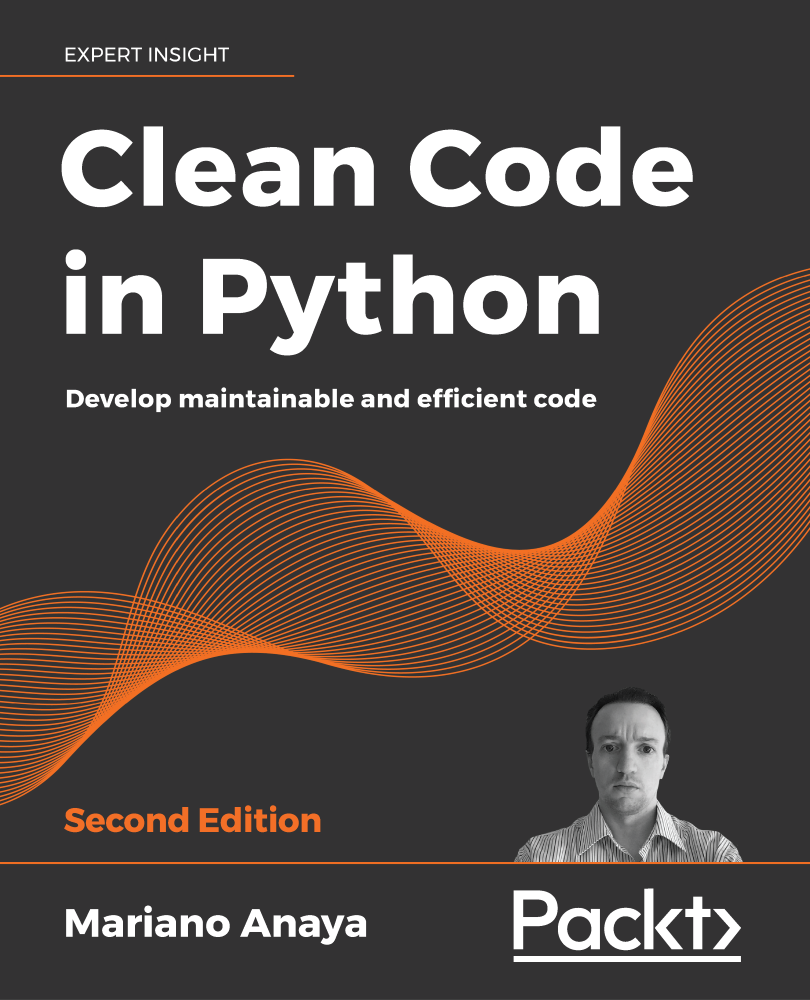 Clean Code in Python Second Edition Develop maintainable and efficient code - photo 1