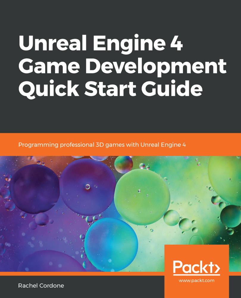 Unreal Engine 4 Game Development Quick Start Guide Programming professional - photo 1