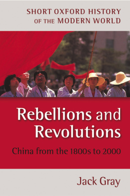 Jack Gray - Rebellions and Revolutions: China from the 1880s to 2000