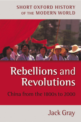 Jack Gray Rebellions and Revolutions: China from the 1880s to 2000