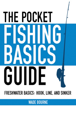 Wade Bourne - The Pocket Fishing Basics Guide