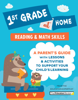 The Princeton Review - 1st Grade at Home: A Parents Guide with Lessons & Activities to Support Your Childs Learning (Math & Reading Skills)