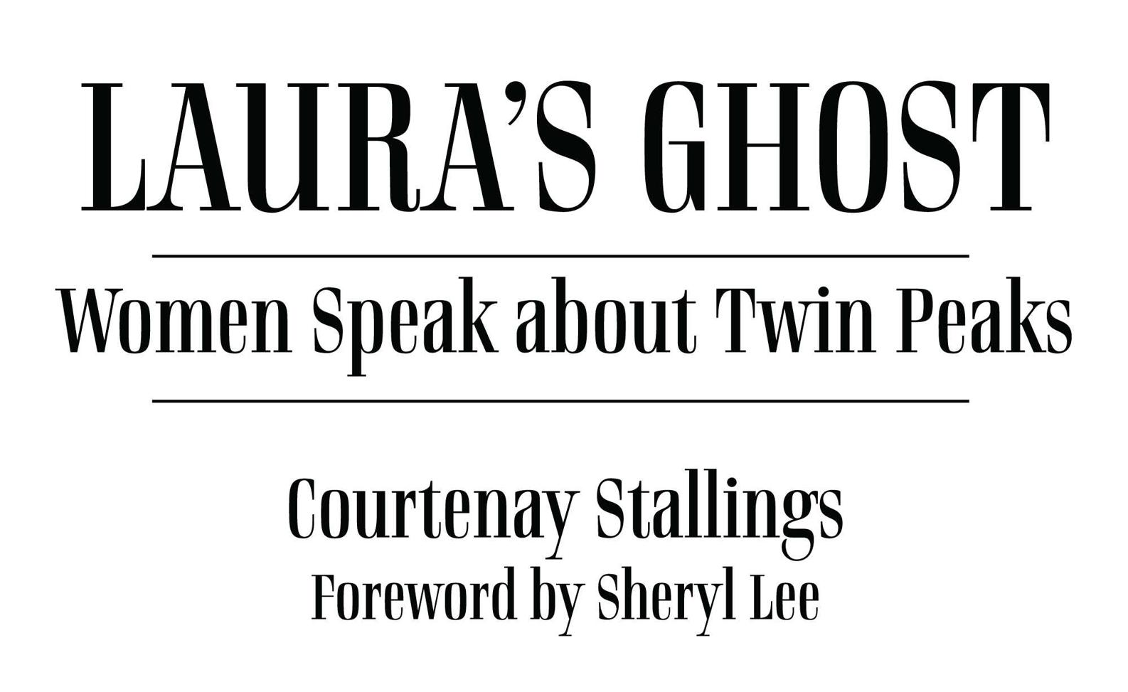 Lauras Ghost Women Speak about Twin Peaks 2020 Courtenay Stallings All Rights - photo 1