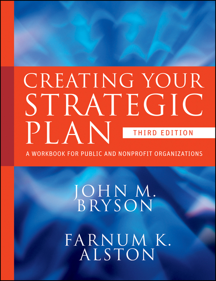 Creating Your Strategic Plan A Workbook for Public and Nonprofit Organizations - photo 1