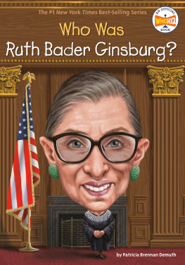 Patricia Brennan Demuth Who Was Ruth Bader Ginsburg?