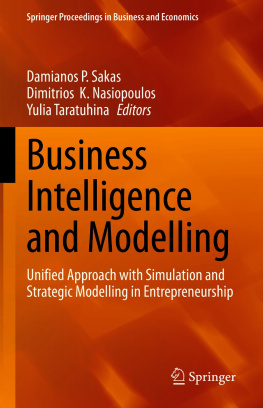 Damianos P. Sakas - Business Intelligence and Modelling: Unified Approach with Simulation and Strategic Modelling in Entrepreneurship