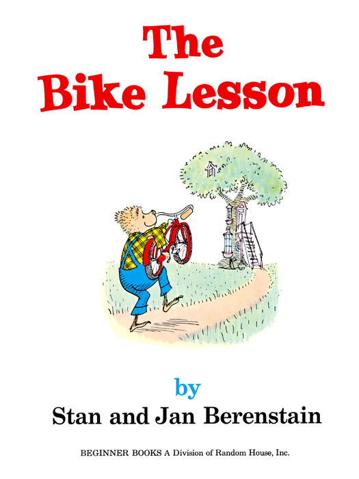 Copyright 1964 by Stanley and Janice Berenstain Copyright renewed 1992 by - photo 3
