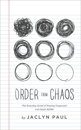 Jaclyn Paul - Order from Chaos: The Everyday Grind of Staying Organized with Adult ADHD