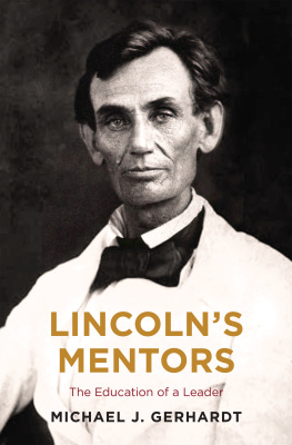 Michael J. Gerhardt - Lincolns Mentors