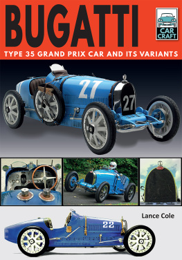 Cole Lance - Bugatti Type 35 Grand Prix Car and Its Variants