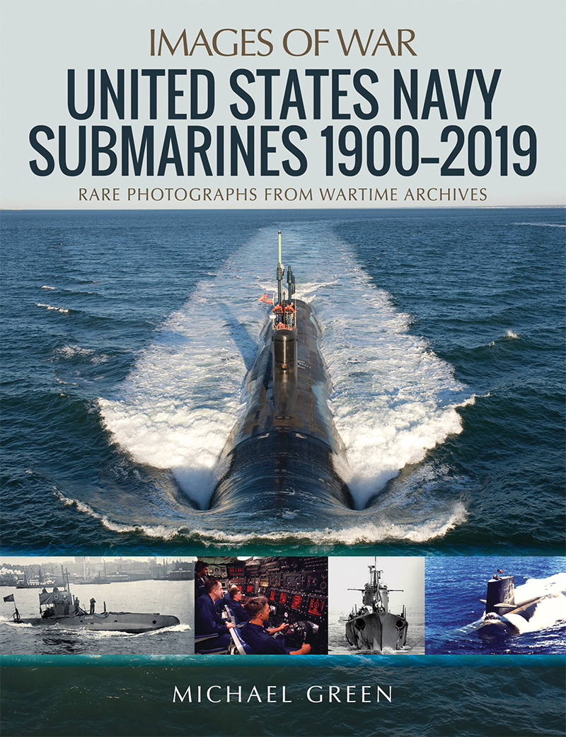 IMAGES OF WAR UNITED STATES NAVY SUBMARINES 19002019 RARE PHOTOGRAPHS FROM - photo 1